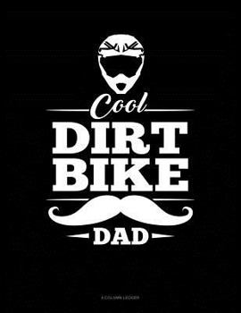 Paperback Cool Dirt Bike Dad: 4 Column Ledger Book