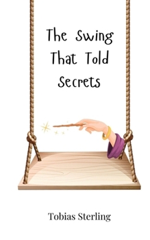 Paperback The Swing That Told Secrets Book