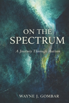 Paperback On the Spectrum: A Journey Through Autism Book