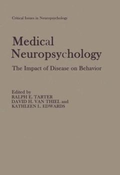 Hardcover Medical Neuropsychology: The Impact of Disease on Behavior (Critical Issues in Neuropsychology) Book