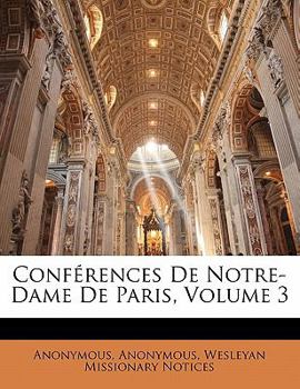 Paperback Conferences de Notre-Dame de Paris, Volume 3 [French] Book