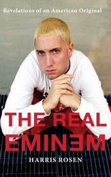 Hardcover The Real Eminem: Revelations of an American Original Book