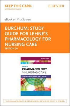 Printed Access Code Study Guide for Lehne's Pharmacology for Nursing Care - Elsevier eBook on Vitalsource (Retail Access Card) Book