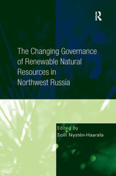 Paperback Changing Governance of Renewable Natural Resources in Northwest Russia Book