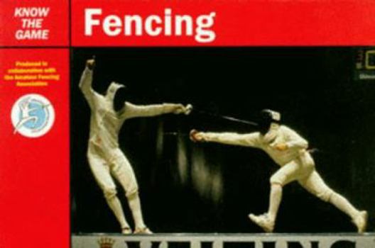 Paperback Know the Game: Fencing (Know the Game) Book