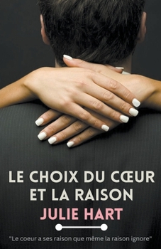 Le choix du coeur et la raison