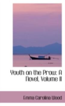 Paperback Youth on the Prow: A Novel, Volume II Book