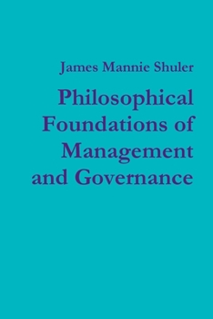 Paperback Philosophical Foundations of Management and Governance Book