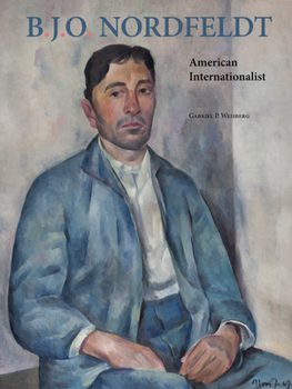 Hardcover B. J. O. Nordfeldt: American Internationalist Book
