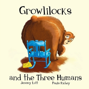 Paperback Growlilocks and the Three Humans: Funtastic Fables, Book 1 Book