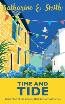 Time and Tide: Book Nine of the Coming Back to Cornwall series - Book #9 of the Coming Back to Cornwall