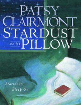 Hardcover Stardust on My Pillow: Stories to Sleep on Book