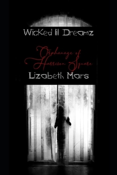 Paperback wicked lil dreamz: orphange of harrison square Book
