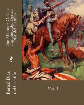 Paperback The Memoirs Of The Conquistador Bernal Diaz del Castillo: Vol 1 Book
