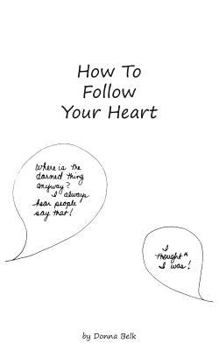 Paperback How to Follow Your Heart Book