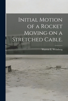 Paperback Initial Motion of a Rocket Moving on a Stretched Cable. Book