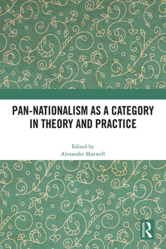 Hardcover Pan-Nationalism as a Category in Theory and Practice Book