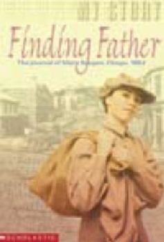 Hardcover Finding Father: The Journal of Mary Brogan, Otago, 1862 (My Story S.) Book