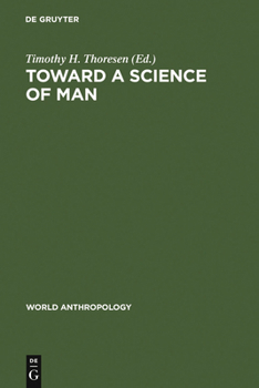Hardcover Toward a Science of Man: Essays in the History of Anthropology Book