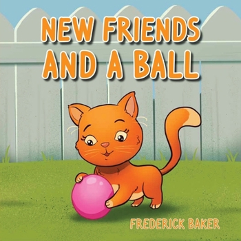 Paperback New Friends and a Ball Book