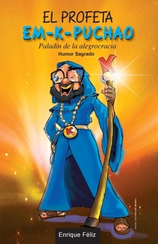 Paperback El Profeta Em-K-Puchao [Spanish] Book