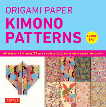 Paperback Origami Paper - Kimono Patterns - Large 8 1/4 - 48 Sheets: Tuttle Origami Paper: Double-Sided Origami Sheets Printed with 8 Different Designs (Instruc Book