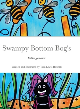 Hardcover Swampy Bottom Bog's Cattail Jamboree Book
