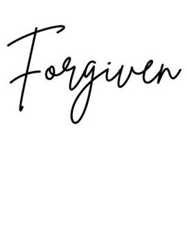 Paperback Forgiven: Christian Notebook: 8.5"x11" Composition Notebook with Christian Quote: Inspirational Gifts for Religious Men & Women Book