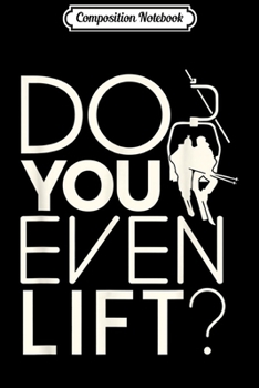 Paperback Composition Notebook: Funny Skiing Snowboarding Do you even lif Journal/Notebook Blank Lined Ruled 6x9 100 Pages Book