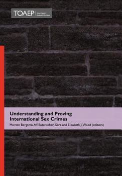 Hardcover Understanding and Proving International Sex Crimes Book
