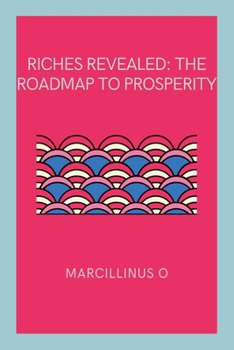 Paperback Riches Revealed: The Roadmap to Prosperity Book