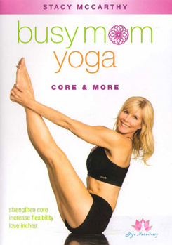 DVD Busy Mom Yoga: Core & More with Stacy Mccarthy Book