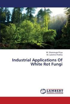 Paperback Industrial Applications of White Rot Fungi Book