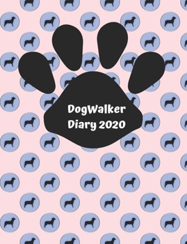 Dog Walker Diary 2020: Appointment diary to record all your dog walking times & client details. Day to a page with hourly slots.Cute paw prints on ... and dog walkers. Pink & blue dogs design