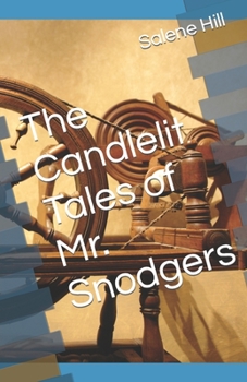 The Candlelit Tales of Mr. Snodgers