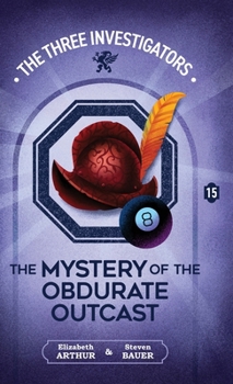 The Mystery of the Obdurate Outcast (New Three Investigators)
