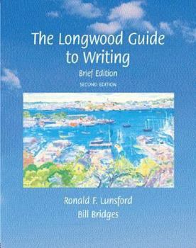 Paperback The Longwood Guide to Writing: Brief Edition Book