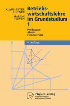 Paperback Betriebswirtschaftslehre Im Grundstudium: Produktion, Absatz, Finanzierung [German] Book