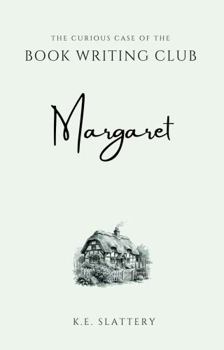 The Curious Case of the Book Writing Club: Margaret