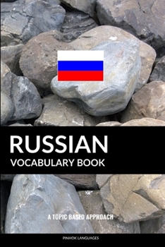 Paperback Russian Vocabulary Book: A Topic Based Approach Book