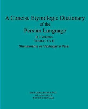 Paperback A Concise Etymologic Dictionary of the Persian Language: Volume 1 Book