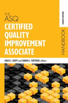 Hardcover The ASQ Certified Quality Improvement Associate Handbook Book