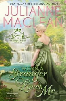 When a Stranger Loves Me - Book #3 of the Pembroke Palace