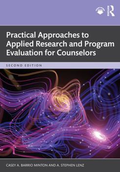 Paperback Practical Approaches to Applied Research and Program Evaluation for Counselors Book