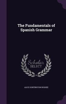 Hardcover The Fundamentals of Spanish Grammar Book