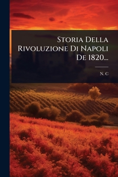 Paperback Storia Della Rivoluzione Di Napoli De 1820... [Italian] Book