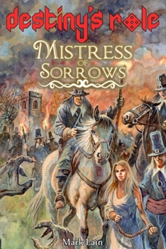 Paperback Destiny's Role 1: Mistress Of Sorrows Book
