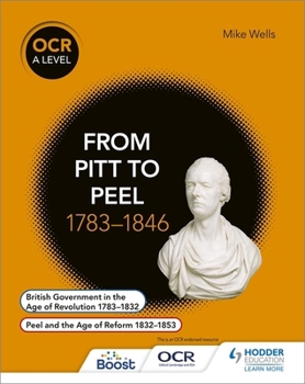 Paperback OCR a Level History: From Pitt to Peel 1783-1846 Book