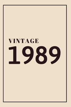 Vintage Diary: Birthday Gifts For Her. Blank Lined Paperback Journal. Original Present For Anyone Born On 1989 - Ideal For Women.