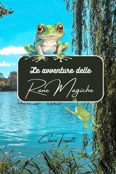 Paperback Le avventure delle rane magiche [Italian] Book